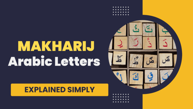 Makharij of Arabic Letters Explained Simply